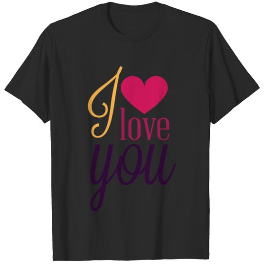 I Love You T-shirt