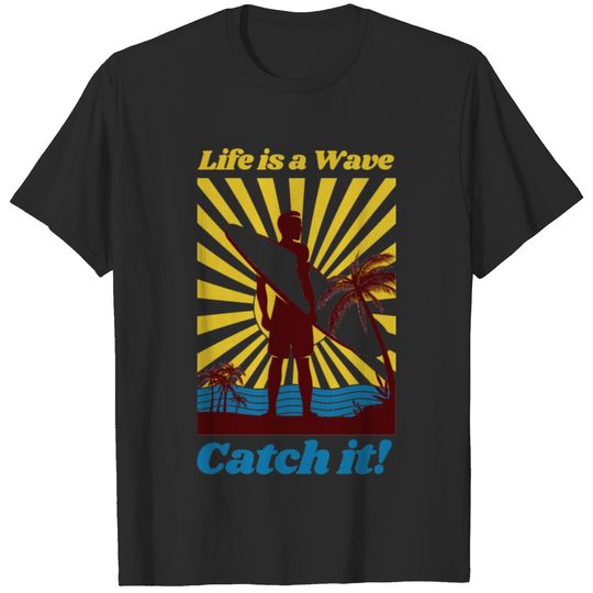 Surfing Life Is A Wave Catch It Summer Beach Sun T-shirt