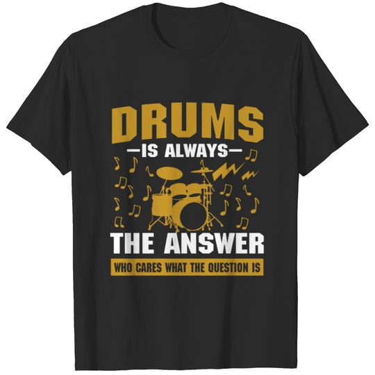 Funny Drummer Saying T-shirt