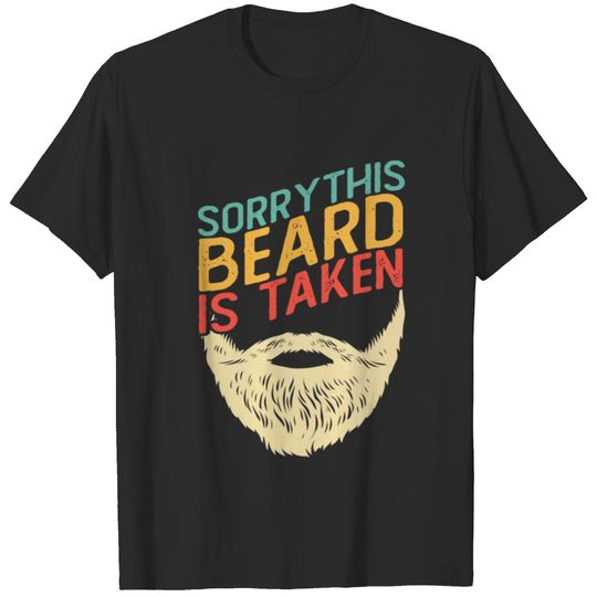 Sorry This Beard Is Taken T-shirt