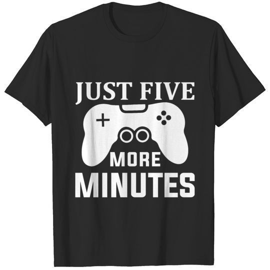 Just five more minutes T-shirt