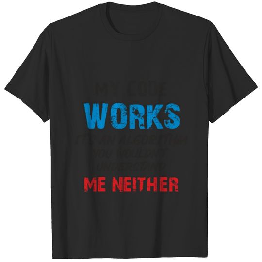 My code works T-shirt