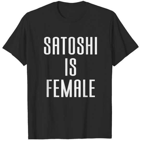 Satoshi is female profession finance gift T-shirt
