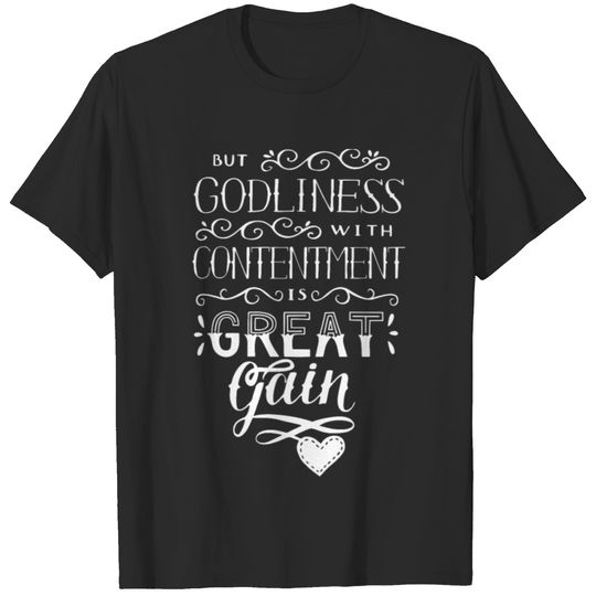 Great Gain Godliness T-shirt