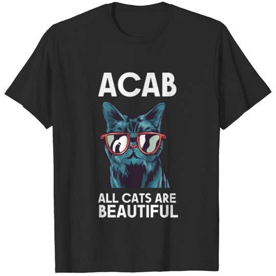 All Cats Are Beautiful Acab T-shirt