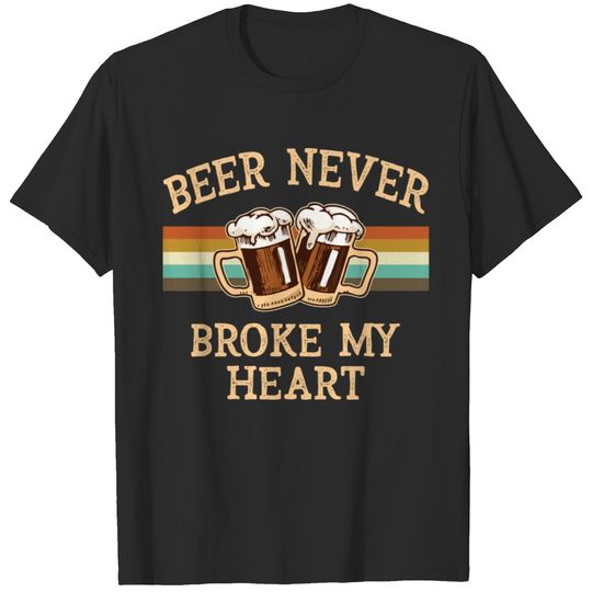 Beer Never Broke My Heart Funny Drinking Lovers Gi T-shirt