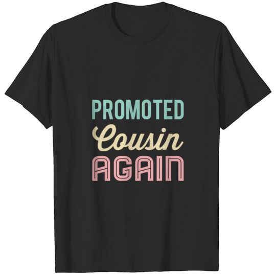 Cousin Family Sister Friends Gifts T-shirt