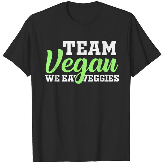 Team Vegan We Eat Veggies Vegan Vegetarians Animal T-shirt
