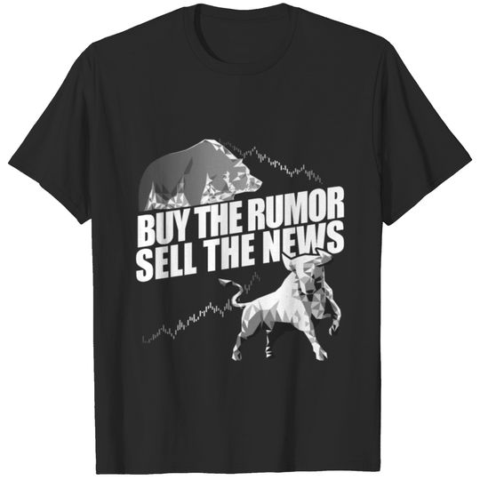buy the rumor sell the news Investor trading T-shirt