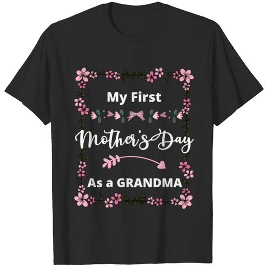 My first Grand Mothers day gift for New grandma T-shirt