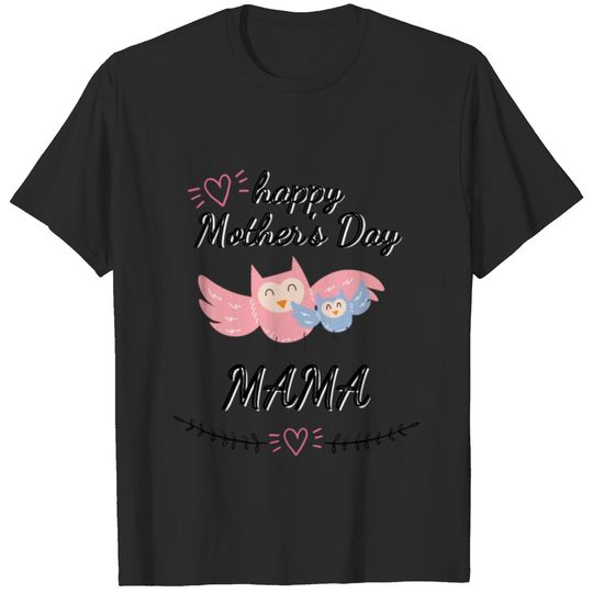 Happy Mother's Day, Mama T-shirt