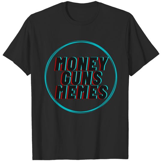 MONEY Guns MEMES Official Logo T-shirt