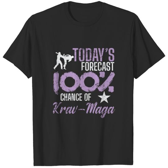 Krav Maga Today's Forecast 100% Chance of T-shirt