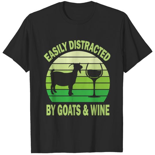 easily distracted by goats and wine T-shirt