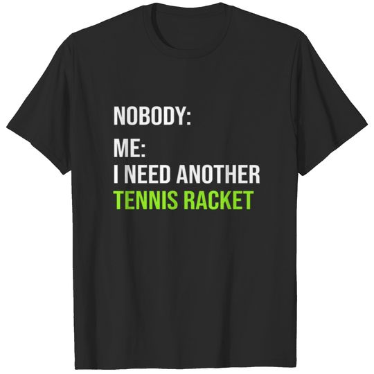 Funny Tennis Player Meme Tennis Racket T-shirt