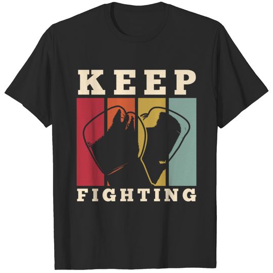 Keep Fighting Vintage Boxer Saying T-shirt