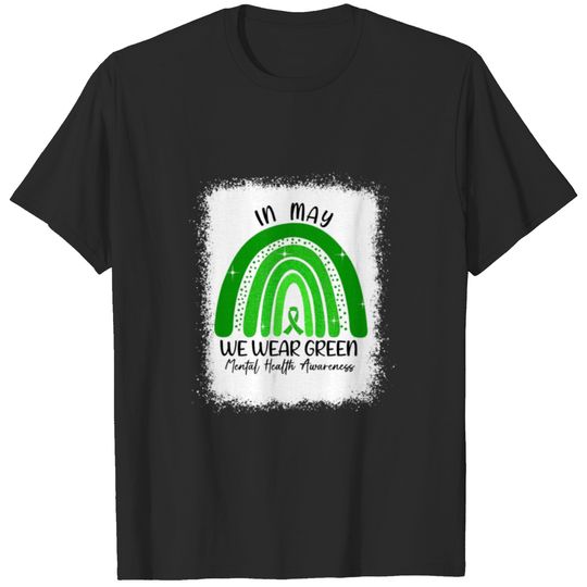 I Wear We Green mental Mental Health Awareness T-shirt