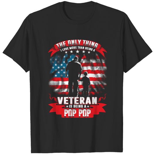 The Only Thing I Love More Than Being A Veteran Po T-shirt
