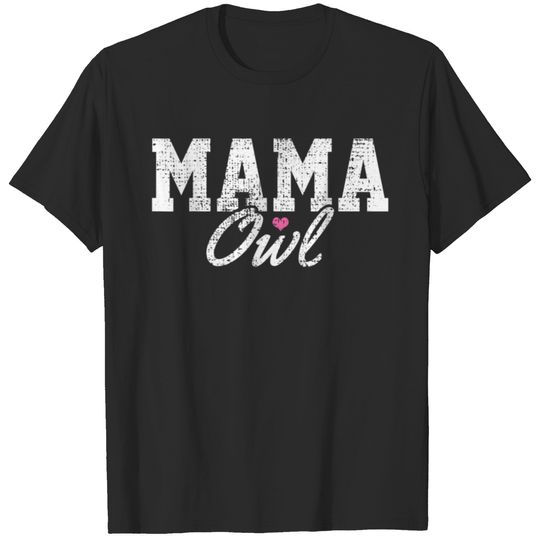 Mama Owl Vintage Mom Mothers Day Gift T Shirt T-shirt