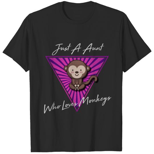 Just A Aunt Who Loves Monkeys - Monkey Design T-shirt