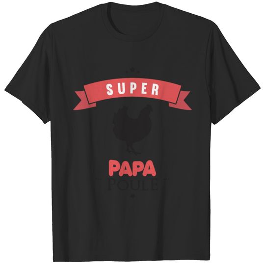 Super papa poule T-shirt