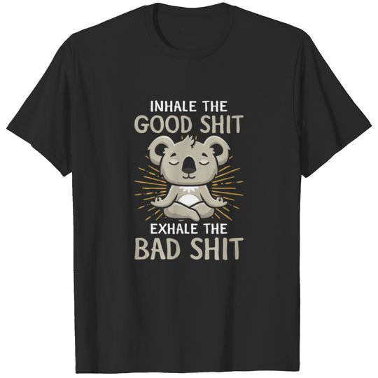 Yoga Shirt Funny - Inhale The Good Stuff T-shirt