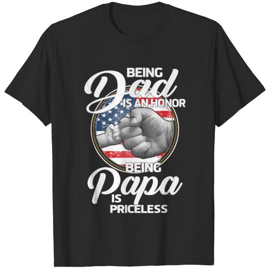 Fist Bump Being Dad Is An Honor Being Papa Is T-shirt