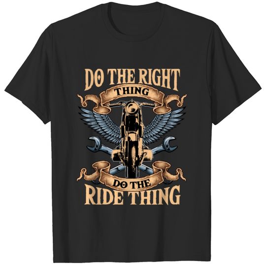 Do the right thing, do the ride thing T-shirt