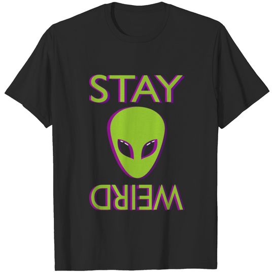 Stay Weird Alien Believer Space Ufo Alien Tee T-shirt