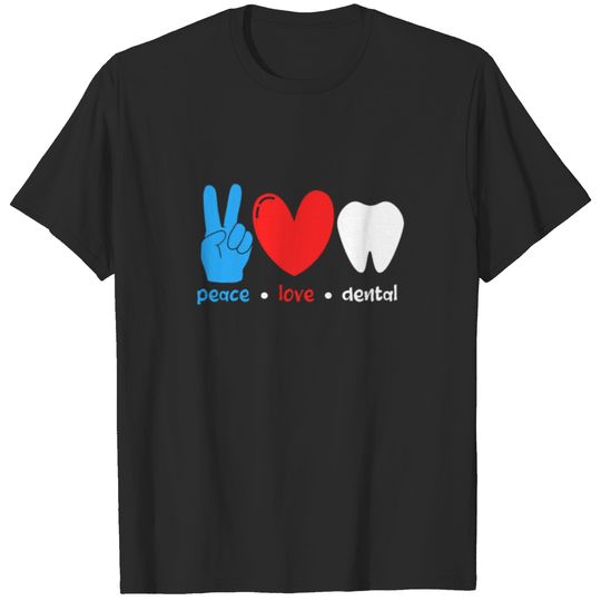 Peace Love Dental T-shirt