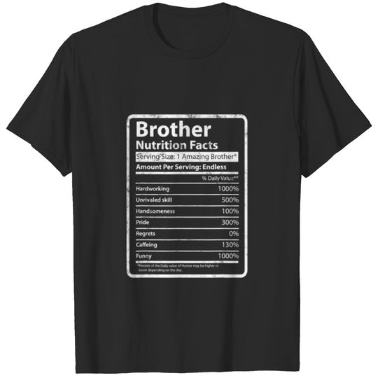 Brother Nutrition Facts Father s Day For Brother T-shirt