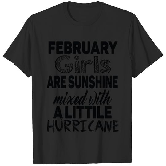 february girls are sunshine mixed with hurrucane T-shirt