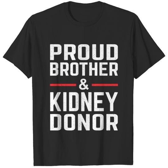 Proud brother & Kidney Donor Organ Transplant T-shirt