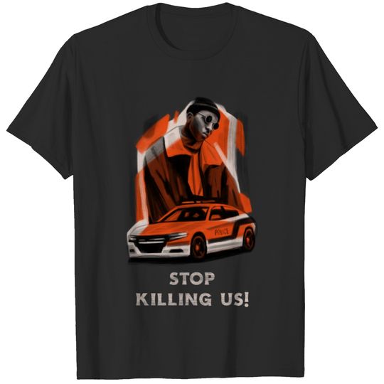 stop killing us T-shirt