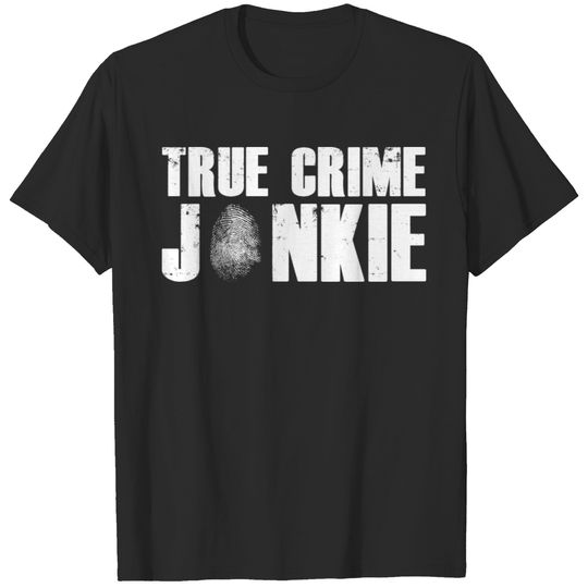 True Crime Jonkie Solving Mysteries Show True T-shirt