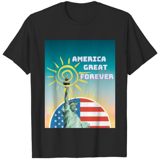 AMERICA GREAT FOREVER T-shirt