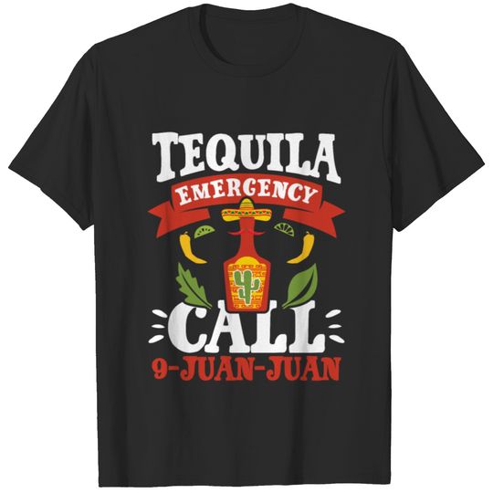 Tequila call 9 juan juan T-shirt