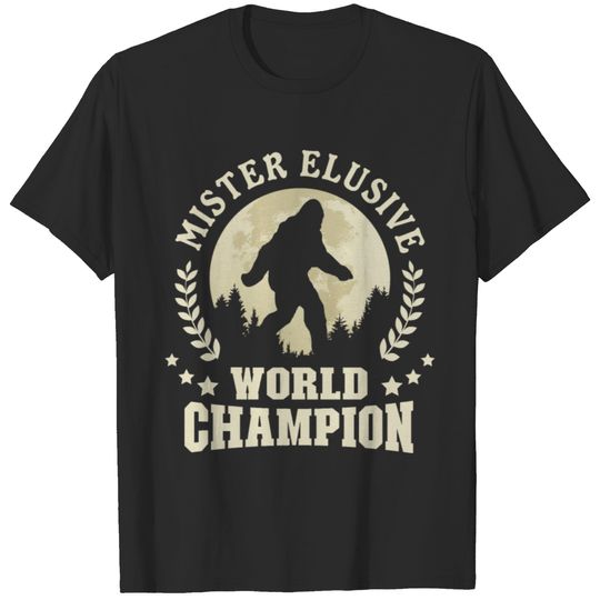 Sasquatch - Mister Elusive - World Champion T-shirt