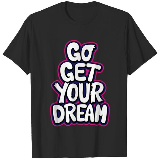 Go get your dream T-shirt