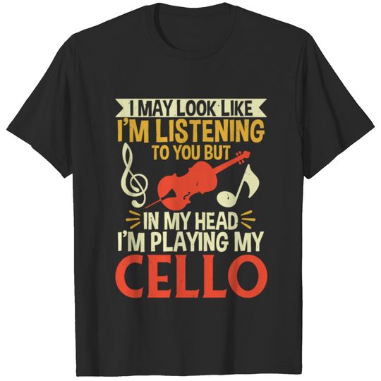 I always think of my cello saying gift T-shirt