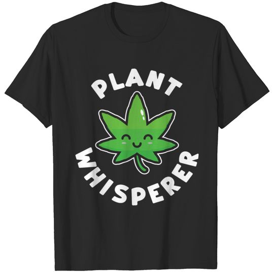 Plant Whisperer Funny Weed Flower T-shirt