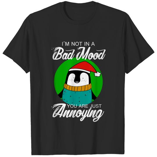 I'm Not In A Bad Mood Funny Christmas Penguin Gift T-shirt