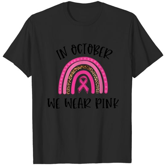 In October We Wear Pink Shirt, Leopard Rainbow Bre T-shirt