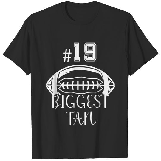 Football Number Nineteen Biggest Fan T-shirt