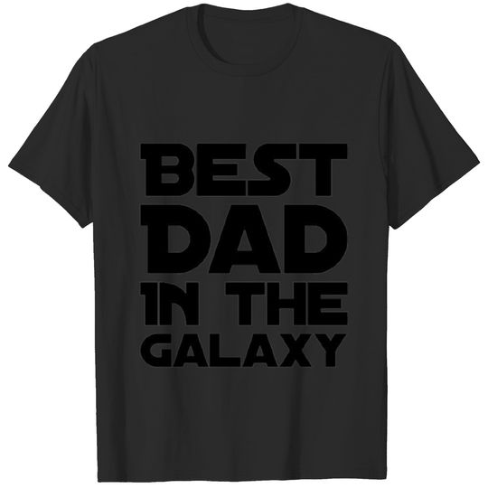 Best Dad In The Galaxy T-shirt