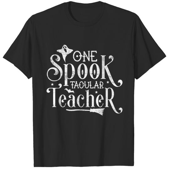 One Spook Tacular Teacher T-shirt