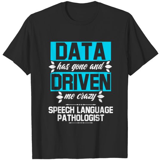 Speech Pathology Therapy Data Autism Awareness T-shirt