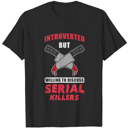 Serial Killer Fans T-shirt