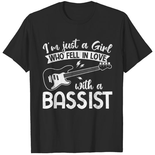 Just A Girl Who Fell In Love With A Bassist Guitar T-shirt