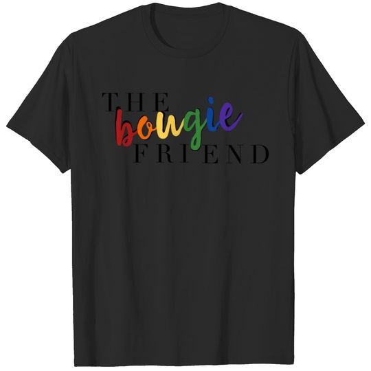 LGBTQ Bougie Friend T-shirt